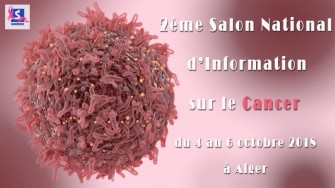 2ème Salon National d’Information sur le Cancer - 4 au 6 octobre 2018 à Alger
