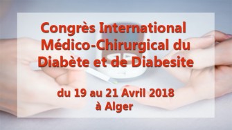 Congrès International Médico-Chirurgical du Diabète et de Diabesite - 19 au 21 Avril 2018 à Alger