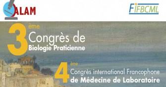 3ème Congrès de Biologie Praticienne et 4ème congrès international Francophone de Médecine de Laboratoire-11/10/2019 au 12/10/2019 - Alger, à l’hôtel El Aurassi