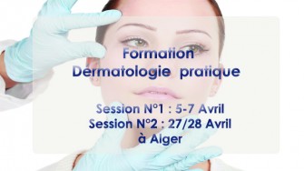 Formation  de Dérmatologie pratique - 5 au 28 avril 2018 à Alger