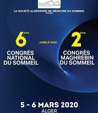 6eme congrès national du sommeil/ 2eme congres maghrébin du sommeil le 05-06 mars 2020, à Alger