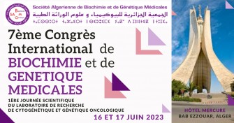 7éme congrès international de Biochimie et de Génétique médicales le 16 et 17 Juin 2023 A l'Hotel Mercure -Alger- (SABGM)