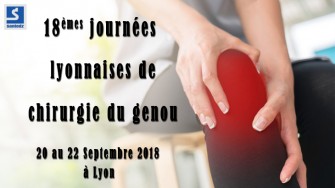 18èmes journées lyonnaises de chirurgie du genou - 20 au 22 Septembre 2018  à Lyon