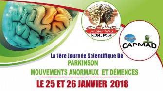 La 1ère journée scientifique de Parkinson mouvements anormaux et démences. les 25 et 26 janvier 2018 à lhotel mercure, Alger.