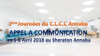 Appel à communication : 3èmes joumées du CLCC dAnnaba se dérouleront les 5-6 Avril 2018