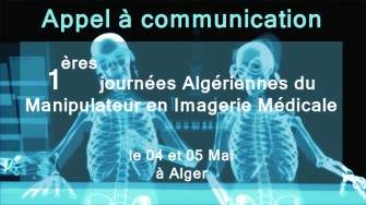 Appel à communication : 1ères journées Algériennes du Manipulateur en Imagerie Médicale le 04 et 05 Mai à Alger