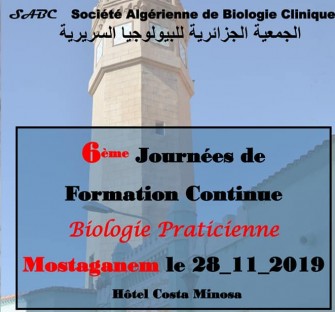 La 6ème Journées de Formation Continue De Biologie Praticienne-Le 28 Novembre 2019-Mostaganem