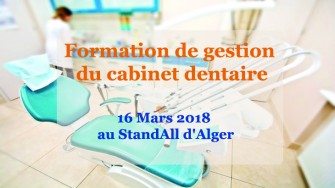 Formation de gestion du cabinet dentaire - 16 Mars 2018 à Alger