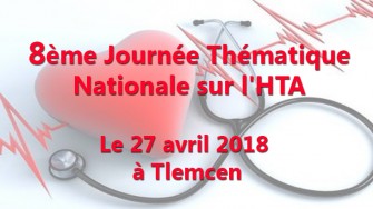 8ème Journée Thématique Nationale sur lHTA - 27 avril 2018 à  Tlemcen